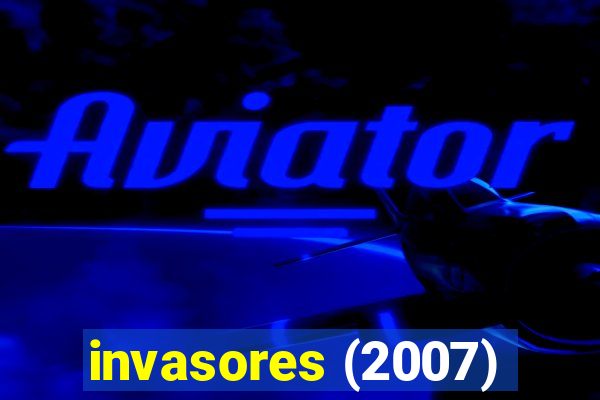 invasores (2007)